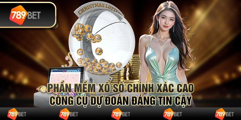 Phần mềm xổ số chính xác cao – công cụ dự đoán đáng tin cậy